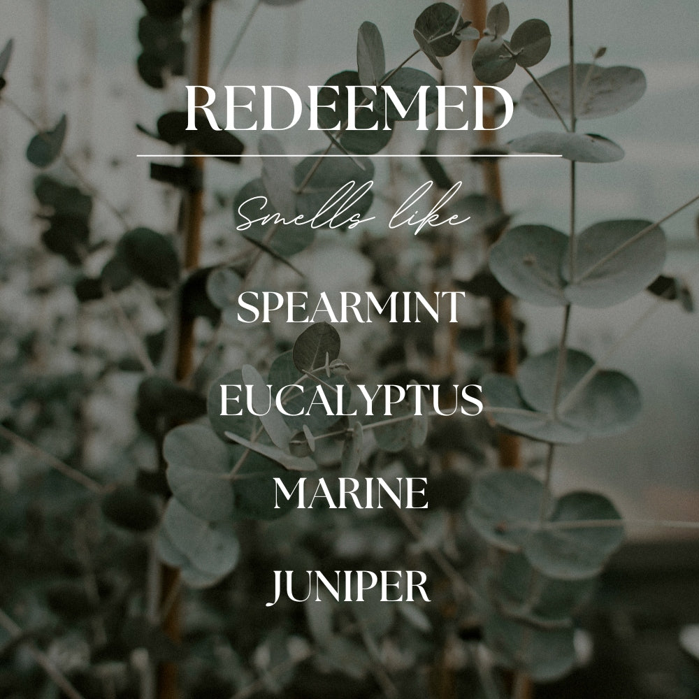 Redeemed | White Eucalyptus & Mint | 9oz